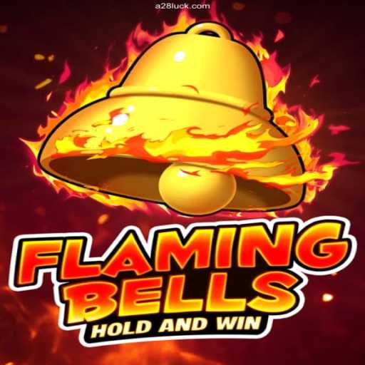FlamingBells: The Thrilling New Game on A28.COM BET VIP