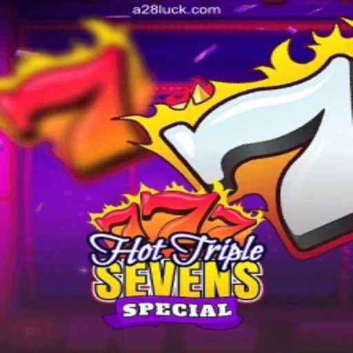 Experience the Excitement of HotTripleSevensSpecial on A28.COM BET VIP♠️